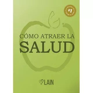 Como Atraer La Salud Vol 7, De Lain Garcia Calvo. Editorial Lain, Tapa Dura En Español