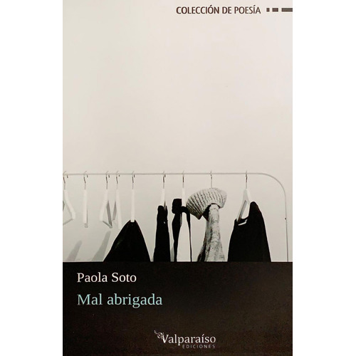 Paola Soto Mal abrigada Valparaíso Ediciones