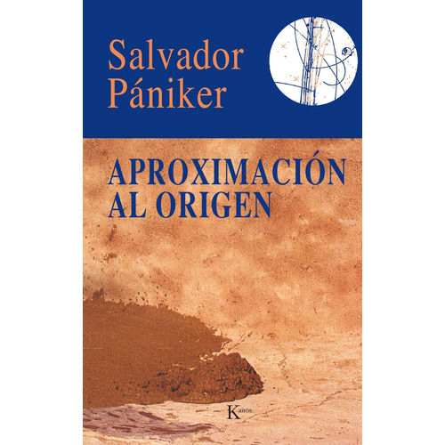 Aproximación al origen, de Pániker, Salvador. Editorial Kairos, tapa blanda en español, 2002