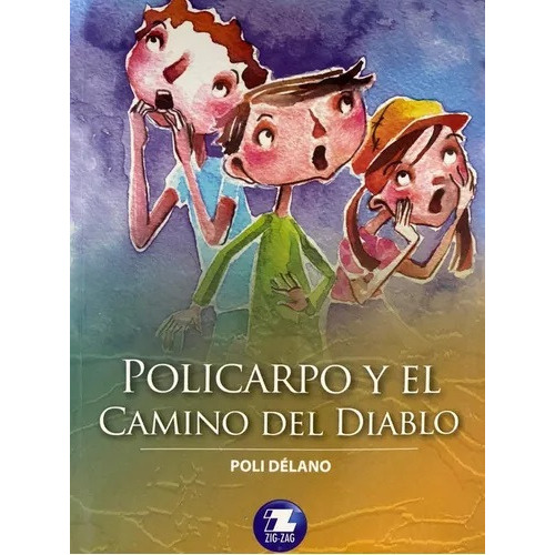 Policarpo Y El Camino Del Diablo, De Délano, Poli. Editorial Zig Zag, Tapa Blanda En Español, 0
