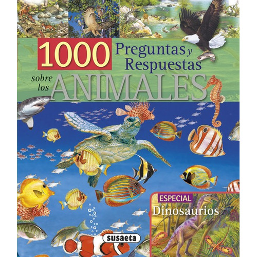 1000 Preguntas Y Respuestas Sobre Los Animales