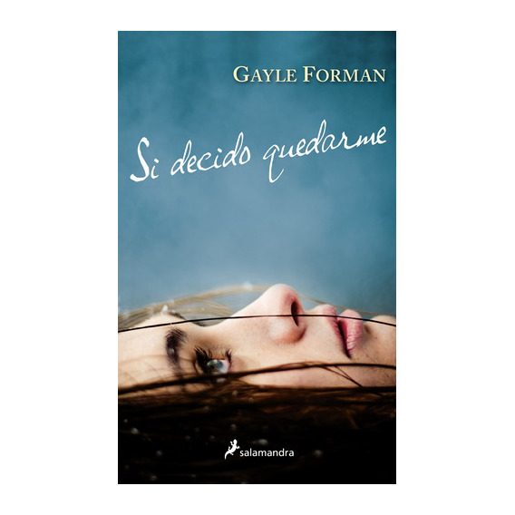 Libro Si Decido Quedarme - Gayle Forman