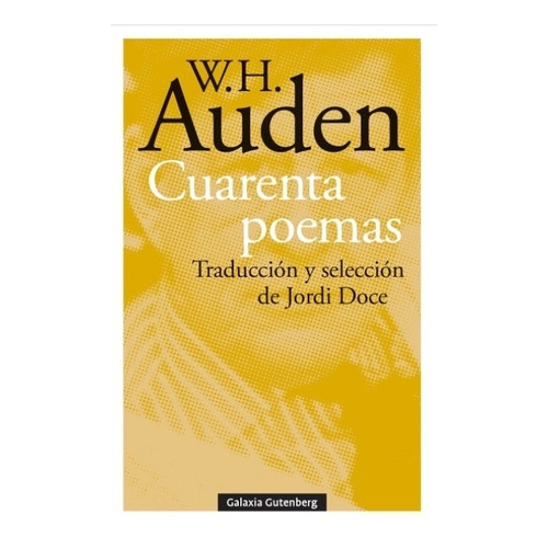 Libro Cuarenta Poemas - W. H. Auden - Traduccion Jordi Doce
