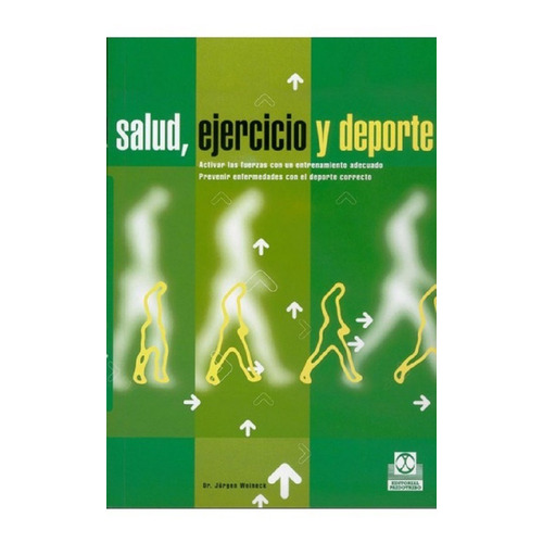 SALUD, EJERCICIO Y DEPORTE, de Weineck, Jürgen. Editorial PAIDOTRIBO, tapa pasta blanda, edición 1 en español, 2000