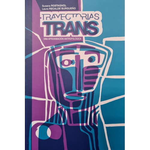 Trayectorias Trans - Una Aproximación Antropológica