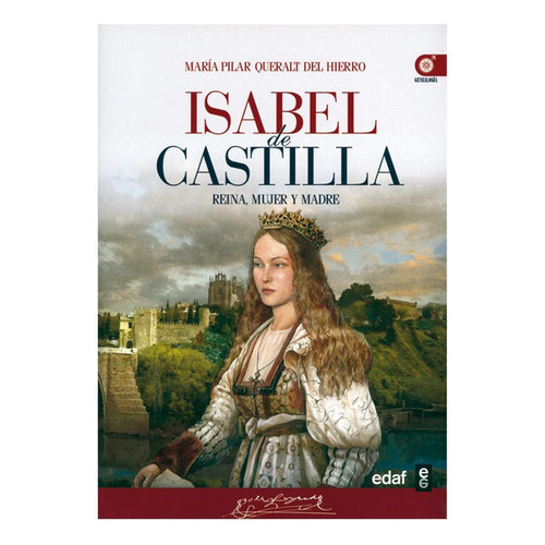 Isabel De Castilla, De Queralt, María Del Pilar. Editorial Edaf, S.l., Tapa Blanda En Español