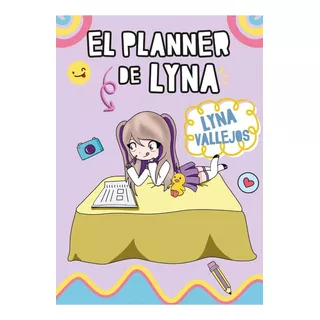 El Planner De Lyna, De Lyna Vallejos., Vol. 1. Editorial Altea, Tapa Blanda, Edición 1 En Español, 2022