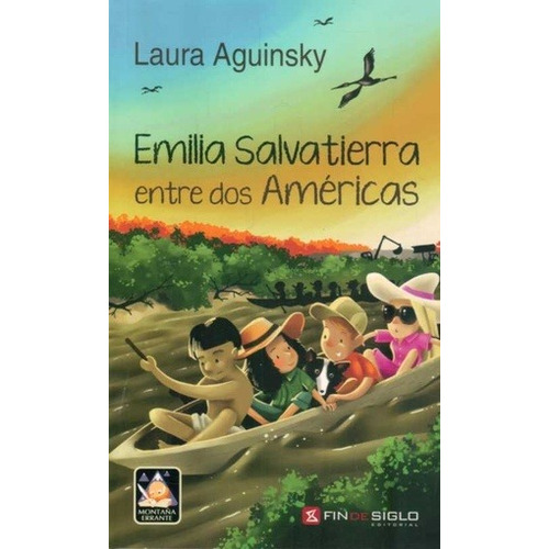 Emilia Salvatierra Entre Dos Americas - Laura Aguinsky
