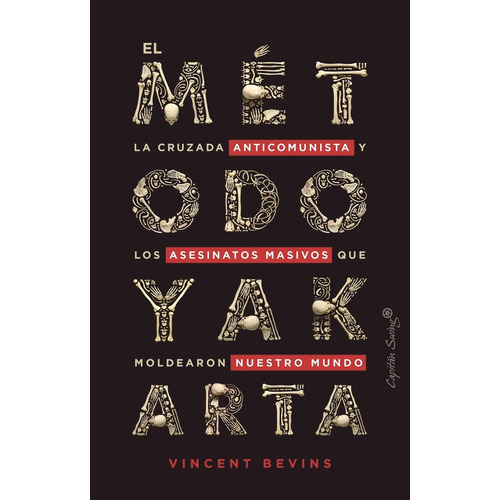 El Método Yakarta - Bevins, Vincent