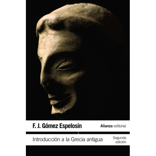 Introducción A La Grecia Antigua F. Gómez Espelosín Alianza 