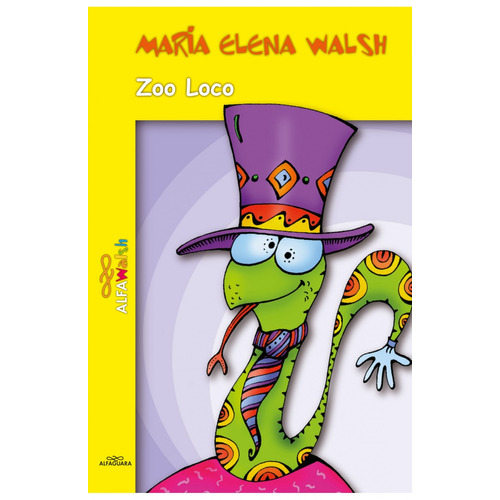 Zoo Loco, De María Elena Walsh. Editorial Aguilar,altea,taurus,alfaguara, Tapa Blanda En Español, 2018