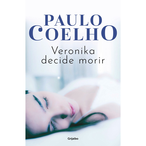 Veronika decide morir, de Coelho, Paulo. Serie Biblioteca Paulo Coelho Editorial Grijalbo, tapa blanda en español, 2021