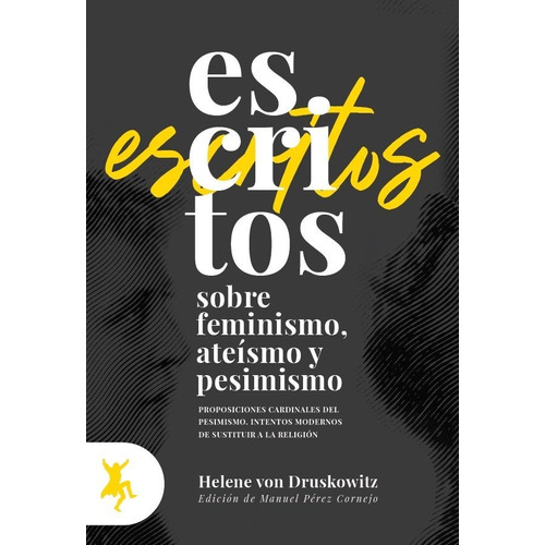 Escritos Sobre Feminismos Ateismos Y Pesimismo - Von Drus...