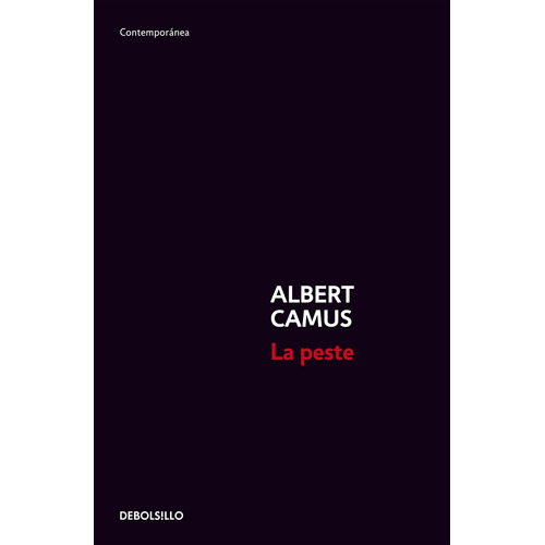 La Peste, de Camus, Albert. Serie Contemporánea Editorial Debolsillo, tapa blanda en español, 2012