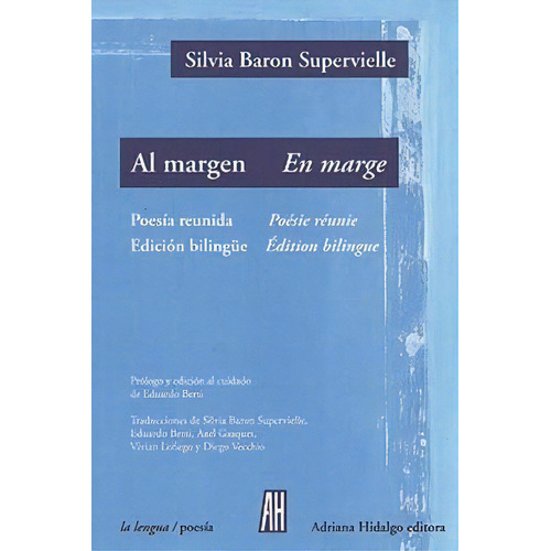 Al Margen De Silvia Baron Supervielle, De Silvia Baron Supervielle. Editorial Adriana Hidalgo En Español