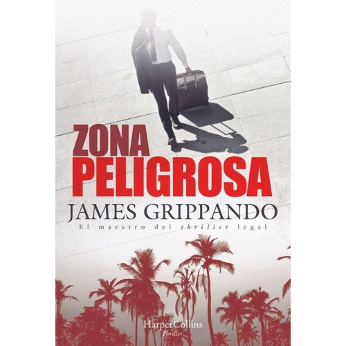 Zona Peligrosa, De Grippando, James. Editorial Harpercollins, Tapa Blanda En Español