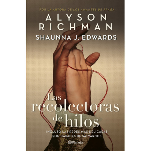 Las Recolectoras De Hilos, De Richman, Alyson. Editorial Planeta, Tapa Blanda, Edición 1 En Español, 2023