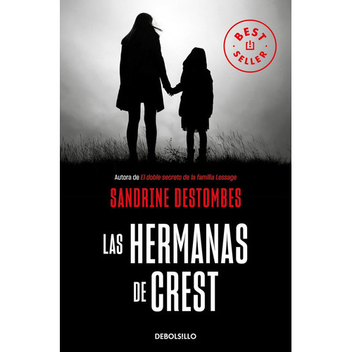 Las Hermanas De Crest, De Destombes, Sandrine. Editorial Debolsillo, Tapa Blanda En Español