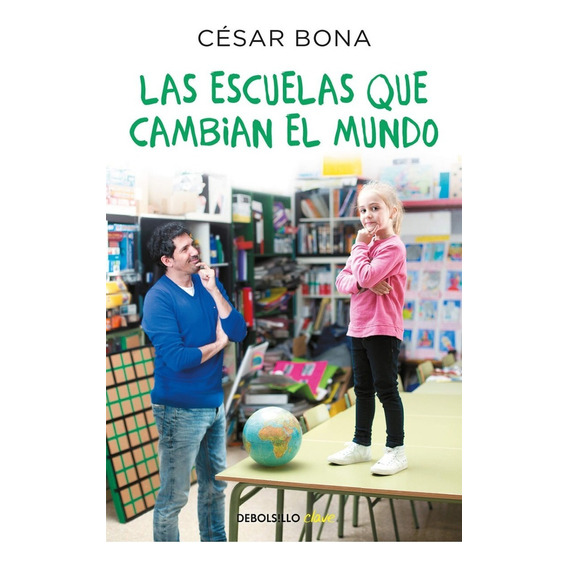 Libro Las Escuelas Que Cambian El Mundo - Bona, Cesar