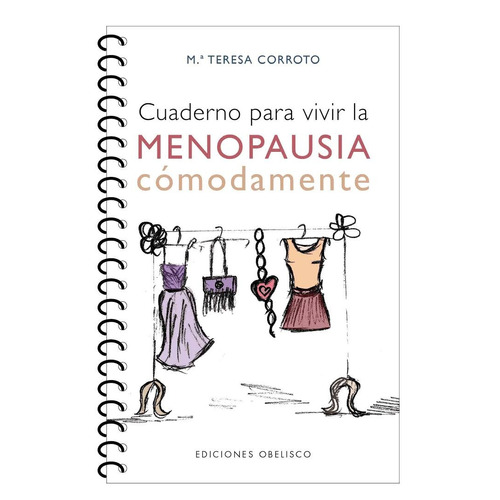 Cuaderno para vivir la menopausia cómodamente, de Corroto, Ma. Teresa. Editorial Ediciones Obelisco, tapa blanda en español, 2015