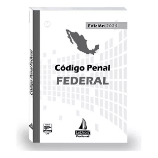 Código Penal Federal 2024 - Editorial Ledroit Envio Gratis