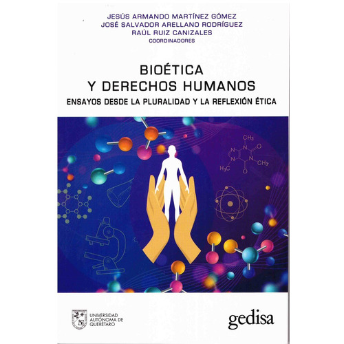 Bioética y derechos humanos: Ensayos desde la pluralidad y la reflexión ética, de Martínez Gómez, Jesús Armando. Serie Bip Editorial Gedisa, tapa dura en español, 2021