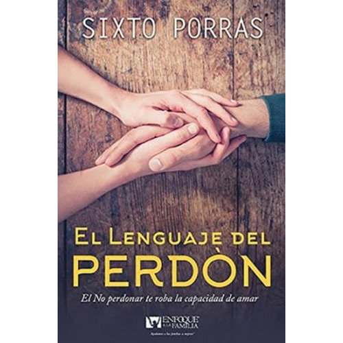 El Lenguaje Del Perdon - Sixto Porras