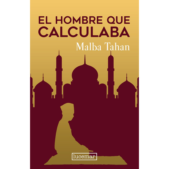 Hombre Que Calculaba, El, De Malba Tahan. Editorial Lucemar, Tapa Blanda, Edición 1 En Español