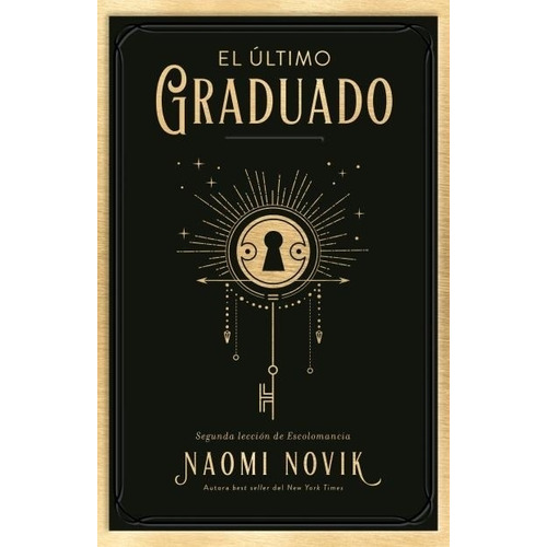 El Ultimo Graduado - Una Educacion Mortal #2 - Naomi Novak, de Novak, Naomi. Editorial Umbriel, tapa blanda en español