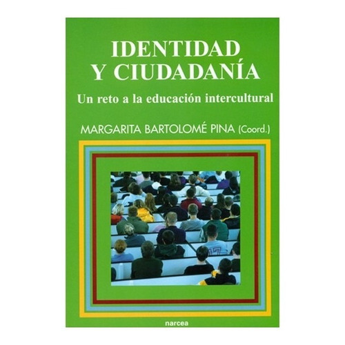 Identidad Y Ciudadanía. Un Reto A La Educación Intercultural