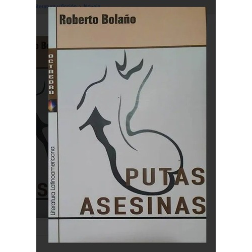 Putas Asesinas - Roberto Bolaño -  Octaedro