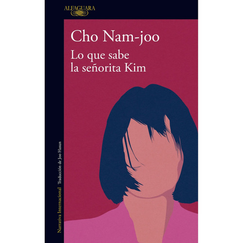Lo Que Sabe La Señorita Kim   Cho Nam-joo, De Cho Nam-joo. Editorial Alfaguara, Tapa Blanda, Edición 1 En Español, 2024
