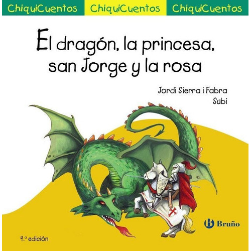 El dragÃÂ³n, la princesa, san Jorge y la rosa, de Sierra I Fabra, Jordi. Editorial Bruño, tapa dura en español