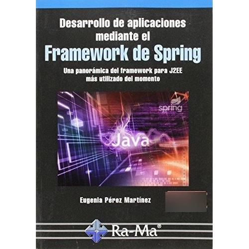 Desarrollo De Aplicaciones Mediante El Framework De Sprin...