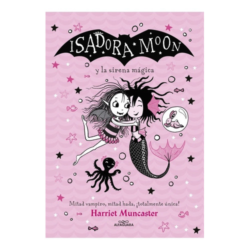 Grandes Historias De Isadora Moon 05: Isadora Moon Y La Sirena Magica, De Harriet Muncaster. Editorial Alfaguara Infantiles Y Juveniles En Español