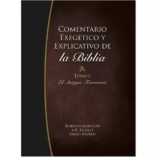 Comentario Exegético Explicativo De La Biblia Mundo Hispano