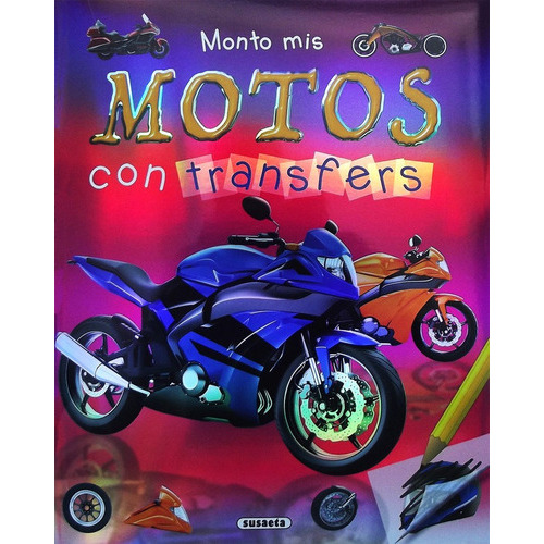 Monto mis motos con transfers, de Susaeta, Equipo. Editorial Susaeta, tapa blanda en español