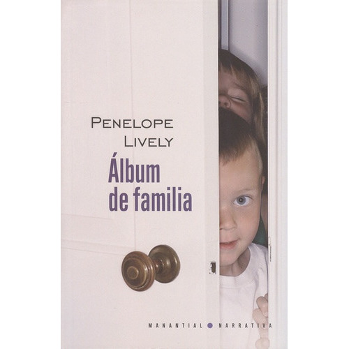 Álbum De Família, De Lively, Penelope. Editorial Manantial, Tapa Blanda, Edición 1 En Español, 2012