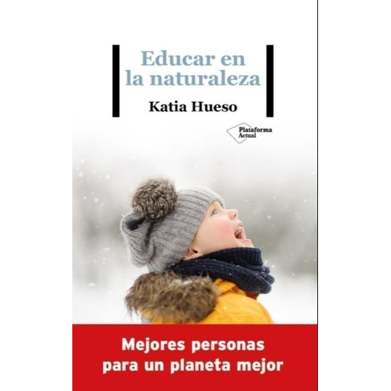 Educar En La Naturaleza / Katia Hueso
