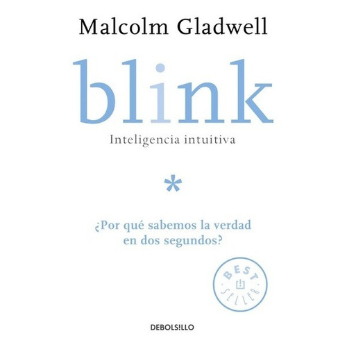 Blink, De Malcolm Gladwell. Editorial Debolsillo En Español
