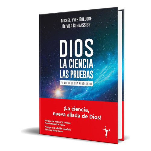 Libro Dios - La Ciencia - Las Pruebas [ Original ], De Michel-yves Bolloré. Editorial Funambulista S.l., Tapa Blanda En Español, 2023