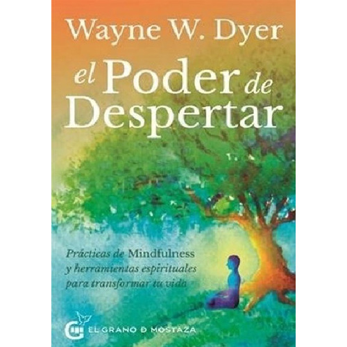 El Poder De Despertar - Wayne W. Dyer