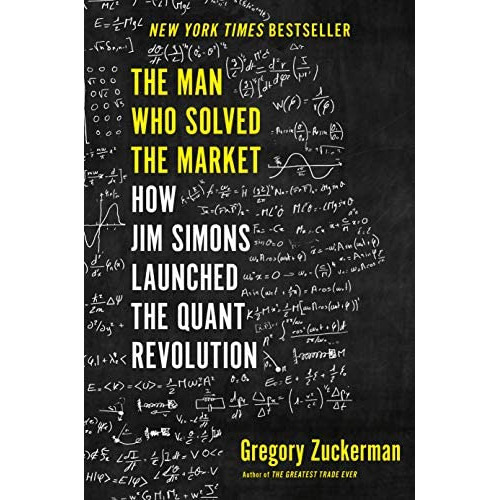 The Man Who Solved The Market : How Jim Simons Launched The Quant Revolution, De Gregory Zuckerman. Editorial Portfolio, Tapa Dura En Inglés