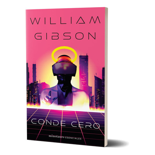 Conde Cero, De William Gibson. Editorial Minotauro, Tapa Blanda En Español