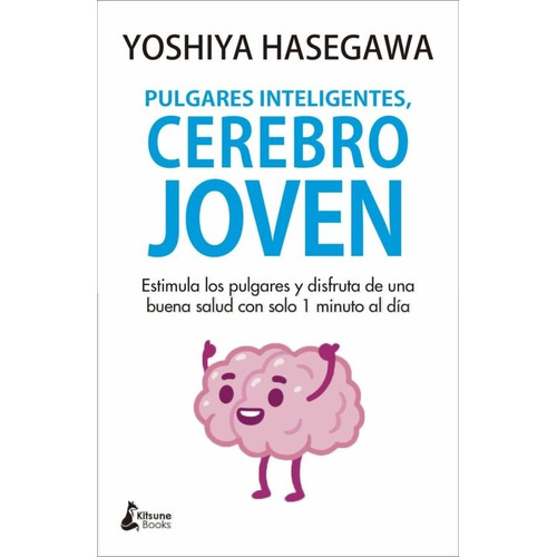 Pulgares Inteligentes, Cerebro Joven - Yoshiya Hasegawa