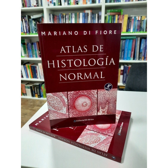 Atlas De Histologia Normal De Di Fiore  El Ateneo