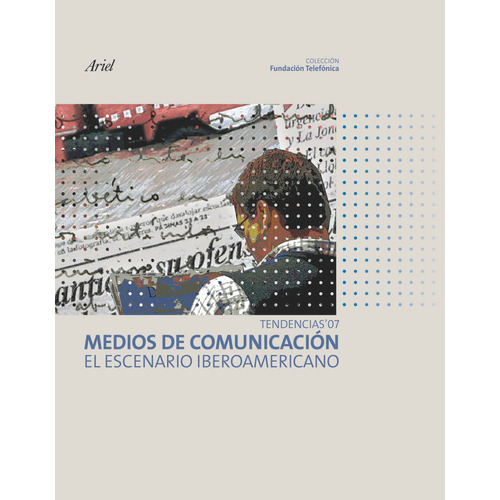 Medios De Comunicación Es Escenario Iberoame, De Fundación Telefónica. Editorial Ariel En Español