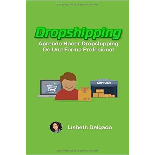 Dropshipping Aprende Hacer Dropshipping De Una Form, De Delgado, Lisb. Editorial Independently Published En Español