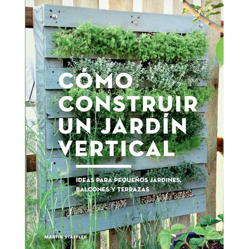 Libro Cómo Construir Un Jardín Vertical.