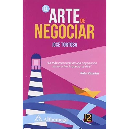 Libro El Arte De Negociar Tortosa Alfaomega